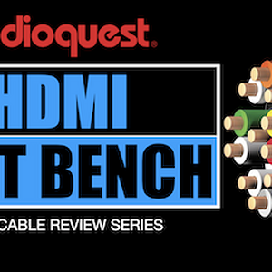 AudioQuest HDMI TEST BENCH