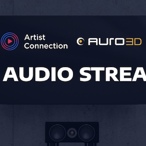 Pure Audio Streaming Auro-3D Artist Connection