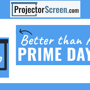 ProjectorScreen.com Better Than Prime Day Sale